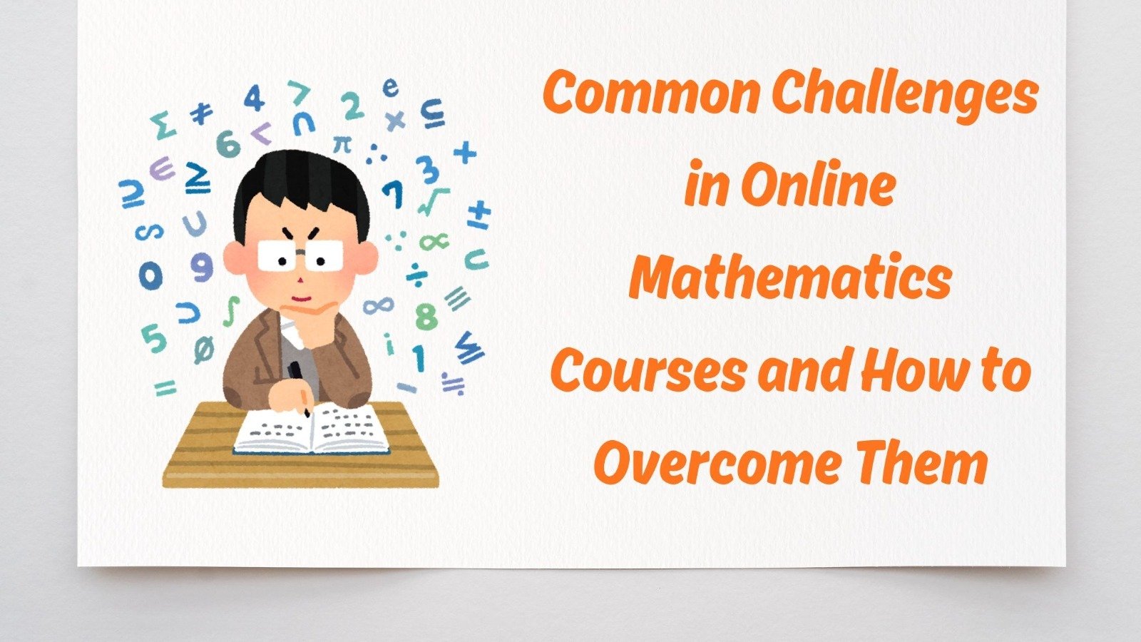 Common Challenges in Online Mathematics Courses and How to Overcome Them